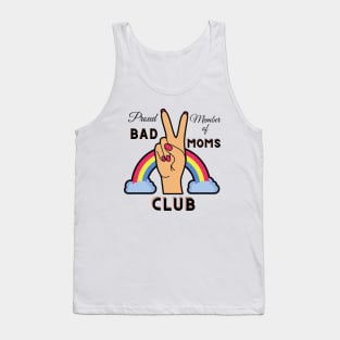 Proud member of the bad moms club Tank Top